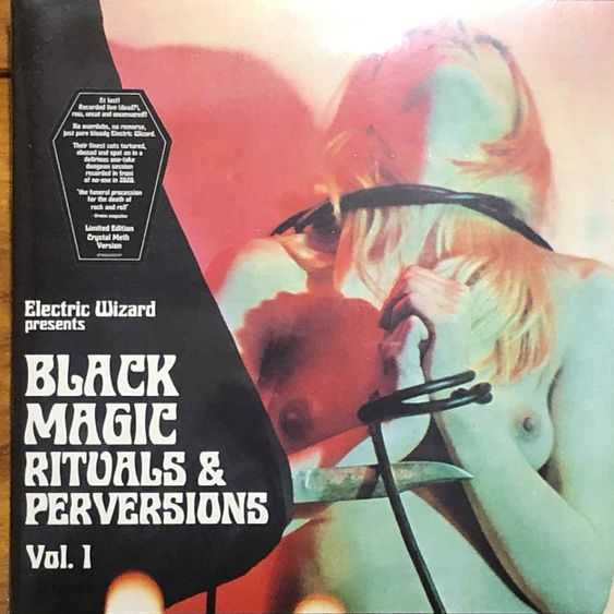 Electric Wizard – Black Magic Rituals & Perversions Vol.1