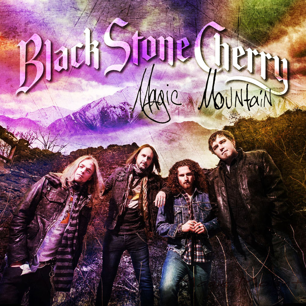 Black Stone Cherry – Magic Mountain