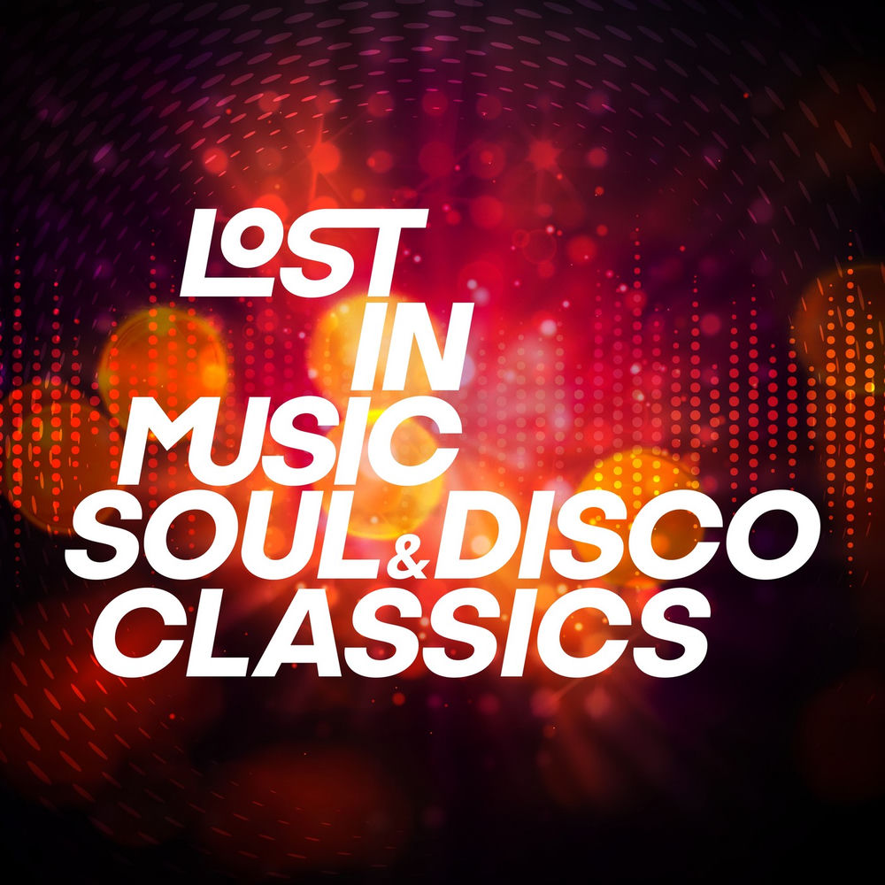 Blandade Artister – Lost in Music - Soul & Disco Classics