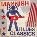 Blandade Artister – Mannish Boy - Blues Classics