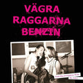 Blandade Artister – Vägra Raggarna Benzin Vol. 3 & 4 (Punk från provinserna 78-82)