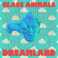 Glass Animals – Dreamland