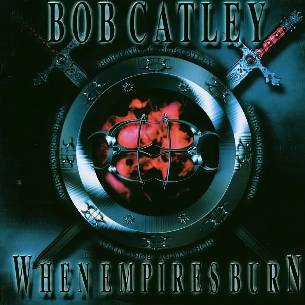 Bob Catley – When Empires Burn