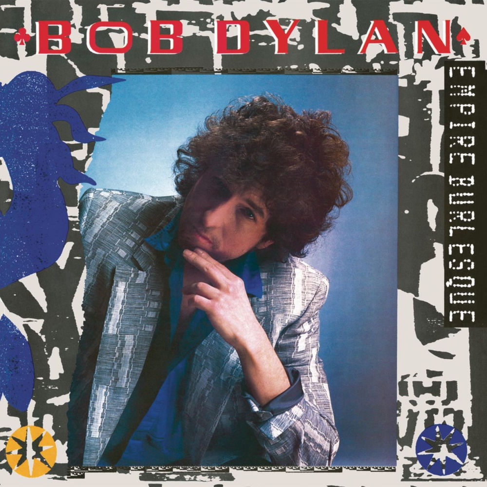 Bob Dylan – Empire Burlesque
