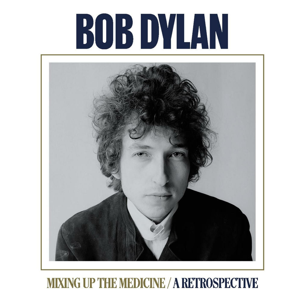 Bob Dylan – Mixing Up The Medicine / A Retrospective