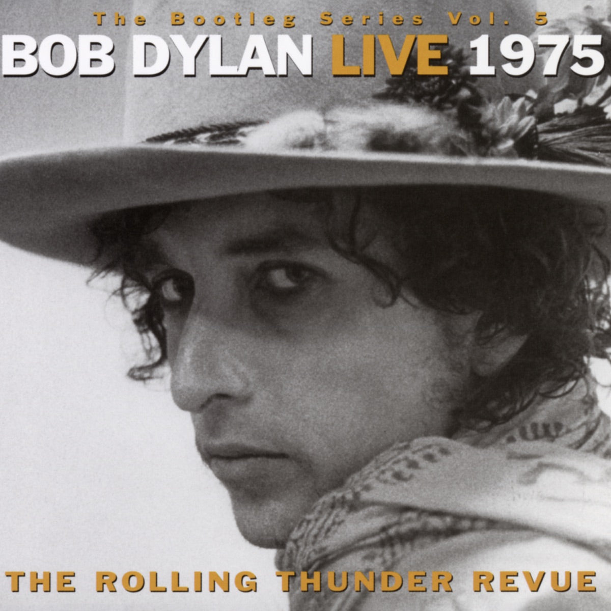 Bob Dylan – The Bootleg Series, Vol. 5: Live 1975 - The Rolling Thunder Revue