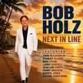 Bob Holz – Next in Line (Remastered Collector's Edition)