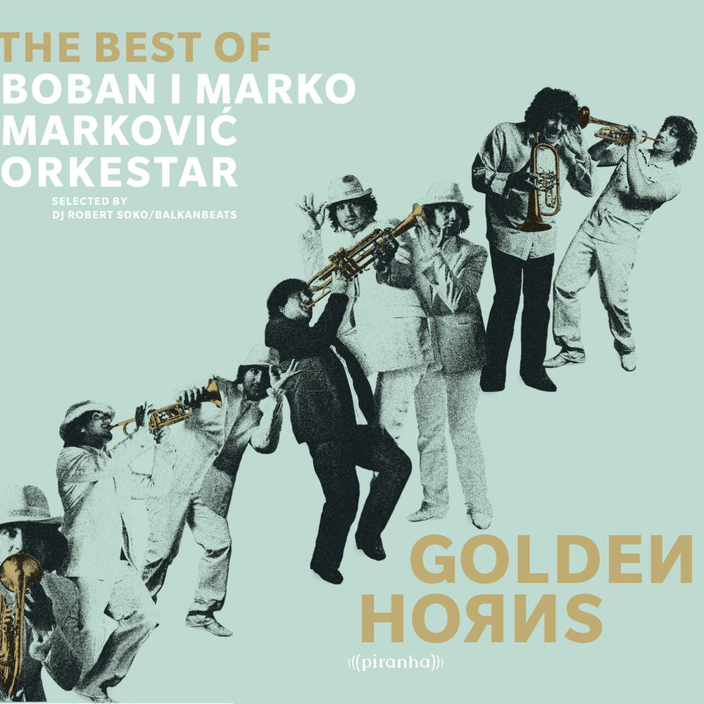 Boban i Marko Markovic Orkestar – Golden Horns - Best of Boban i Marko Markovic Orkestar