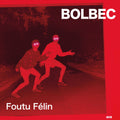 Bolbec – Foutu Félin