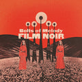 Bolts of Melody – Film Noir