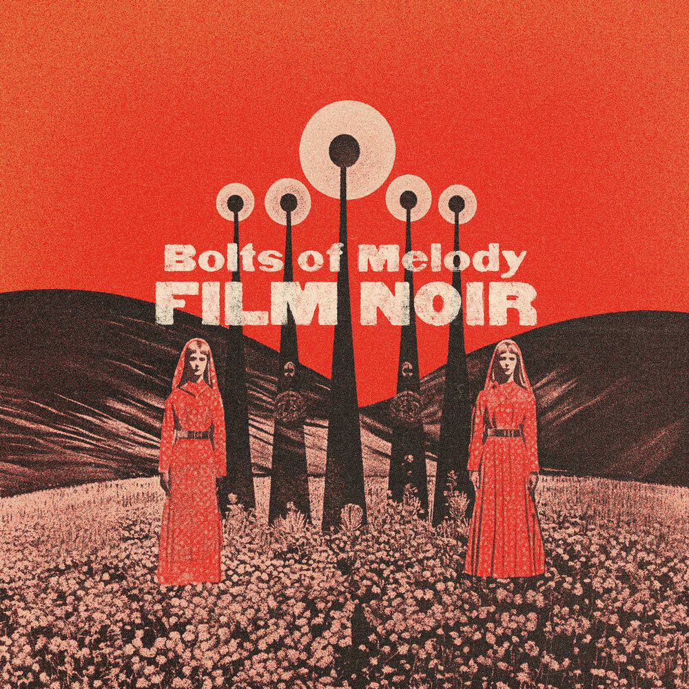 Bolts of Melody – Film Noir