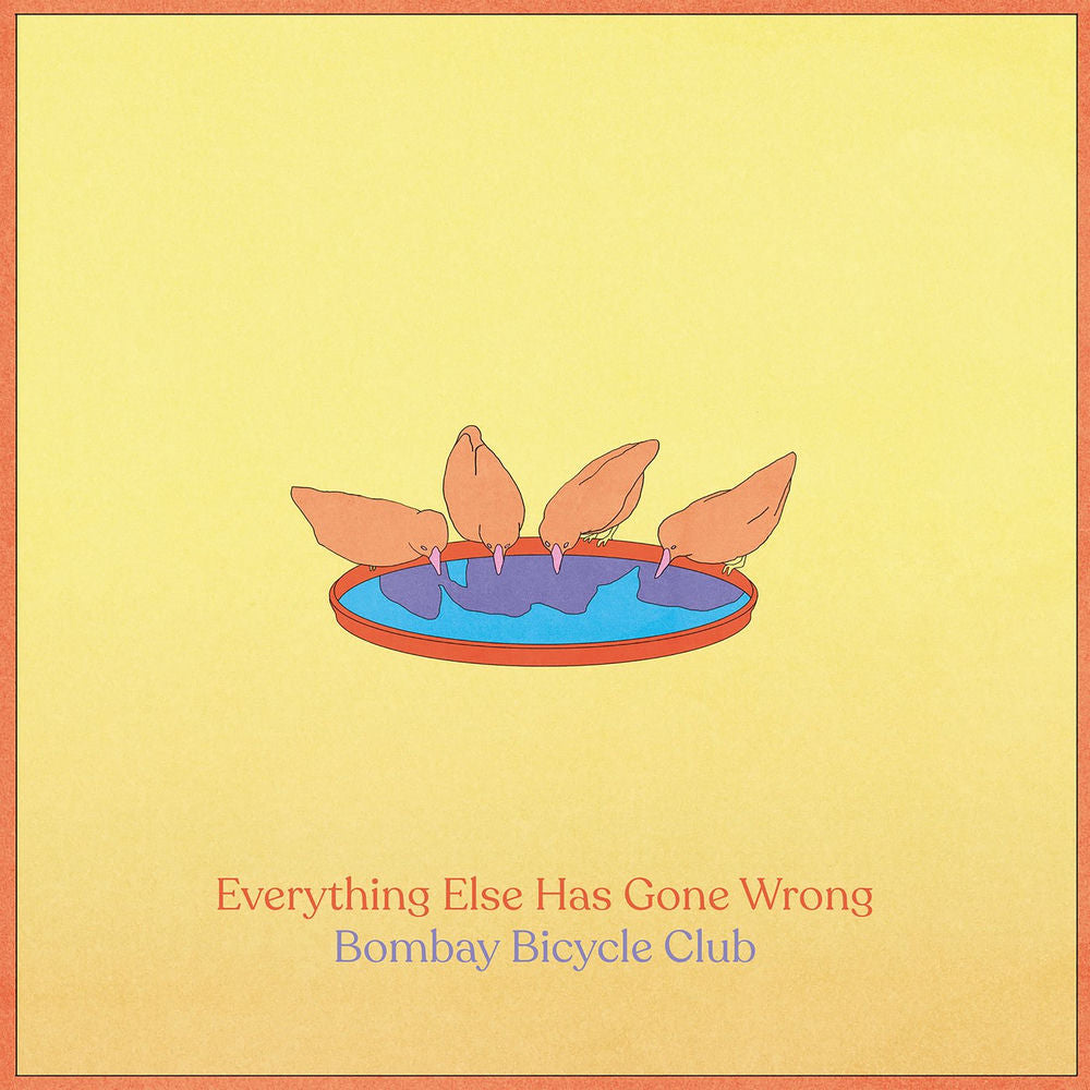 Bombay Bicycle Club – Everything Else Has Gone Wrong