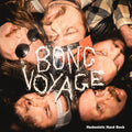 Bong Voyage – Hedonistic Hard Rock