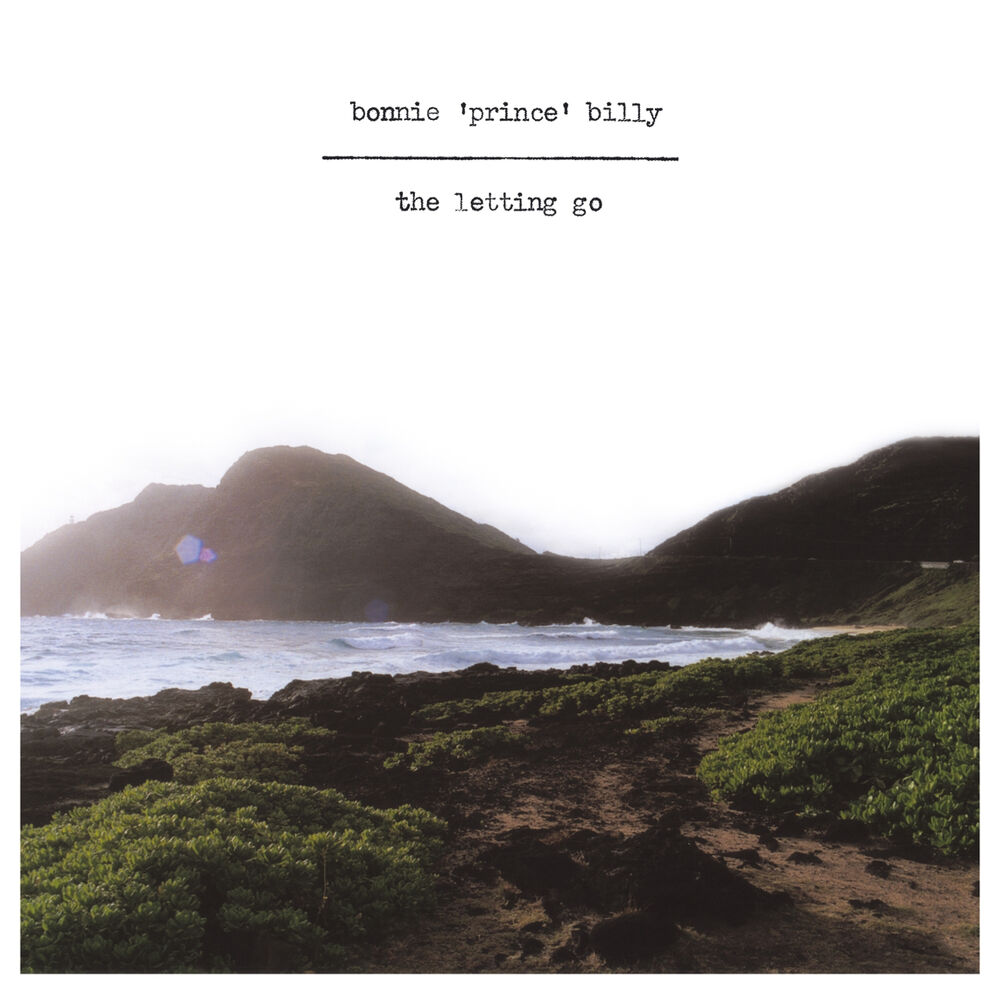 Bonnie 'Prince' Billy – The Letting Go