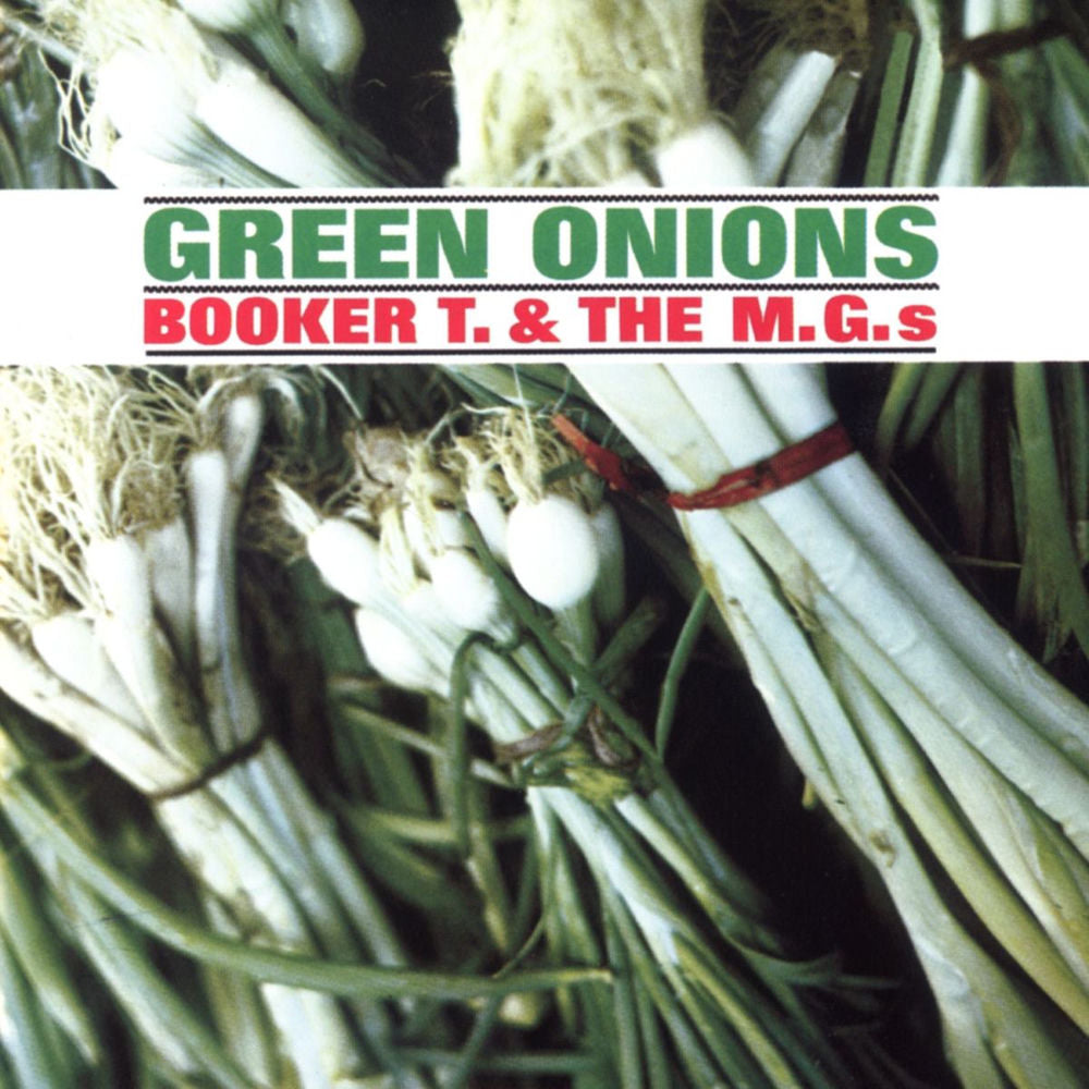 Booker T. & the M.G.'s – Green Onions