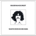 Boudewijn de Groot – Waar ik woon en wie ik ben