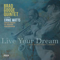 Brad Goode Quintet – Live Your Dream (Live at North Street Cabaret)