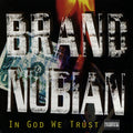 Brand Nubian – In God We Trust