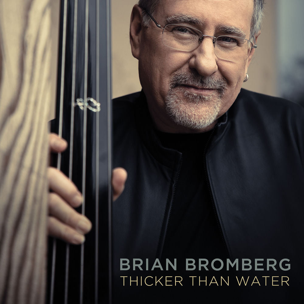 Brian Bromberg – Thicker Than Water