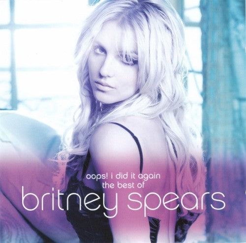 Britney Spears – Oops! I Did It Again: The Best of Britney Spears