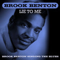 Brook Benton – Lie To Me - Brook Benton Singing The Blues