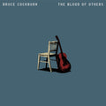 Bruce Cockburn – The Blood Of Others