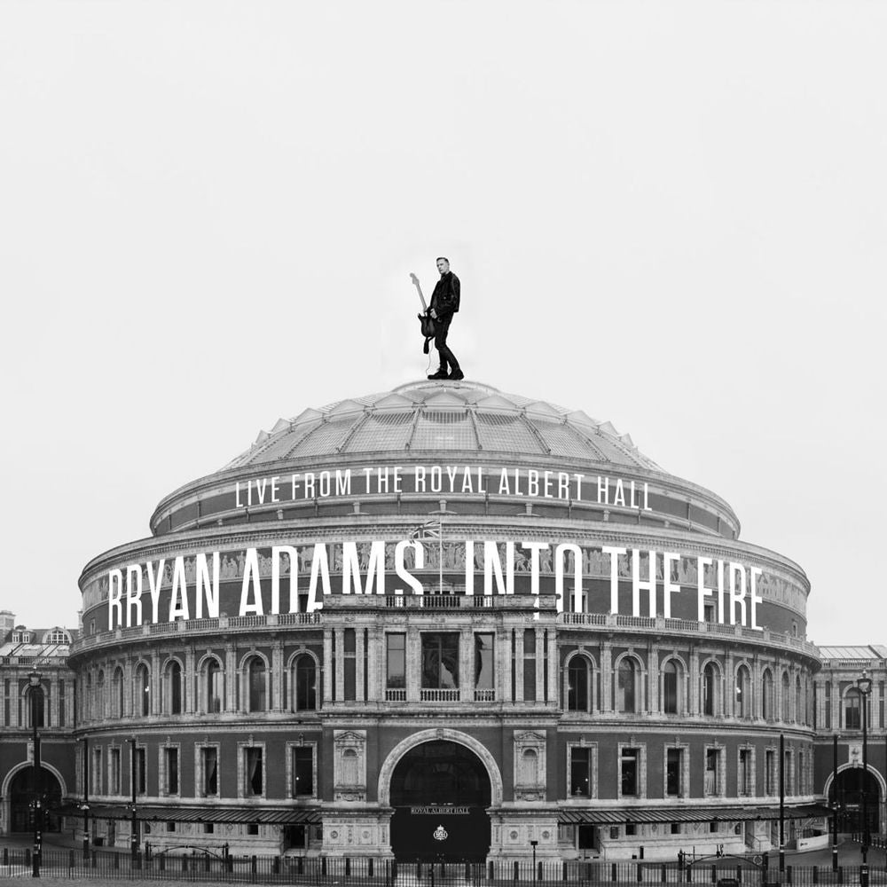Bryan Adams – Into The Fire - Live At The Royal Albert Hall