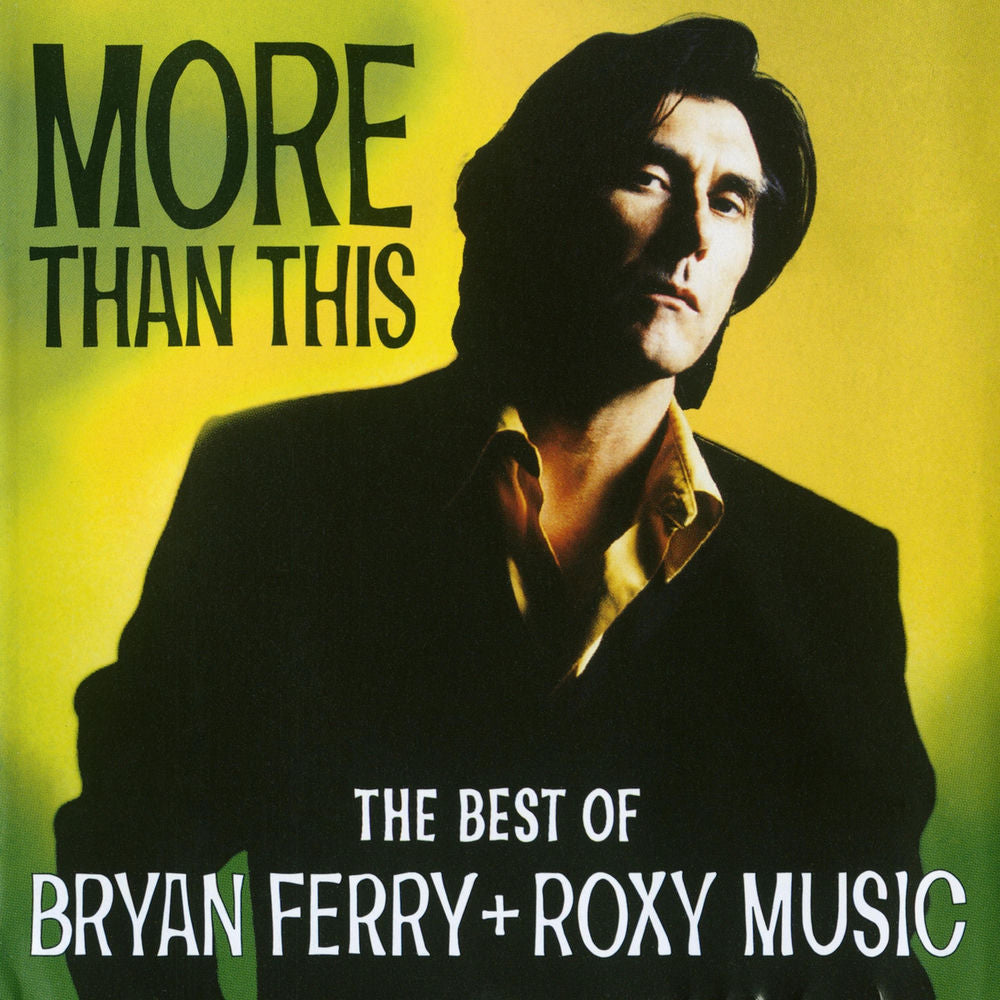 Bryan Ferry – More Than This - The Best Of Bryan Ferry And Roxy Music