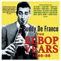 Buddy DeFranco – The Bebop Years 1949-56