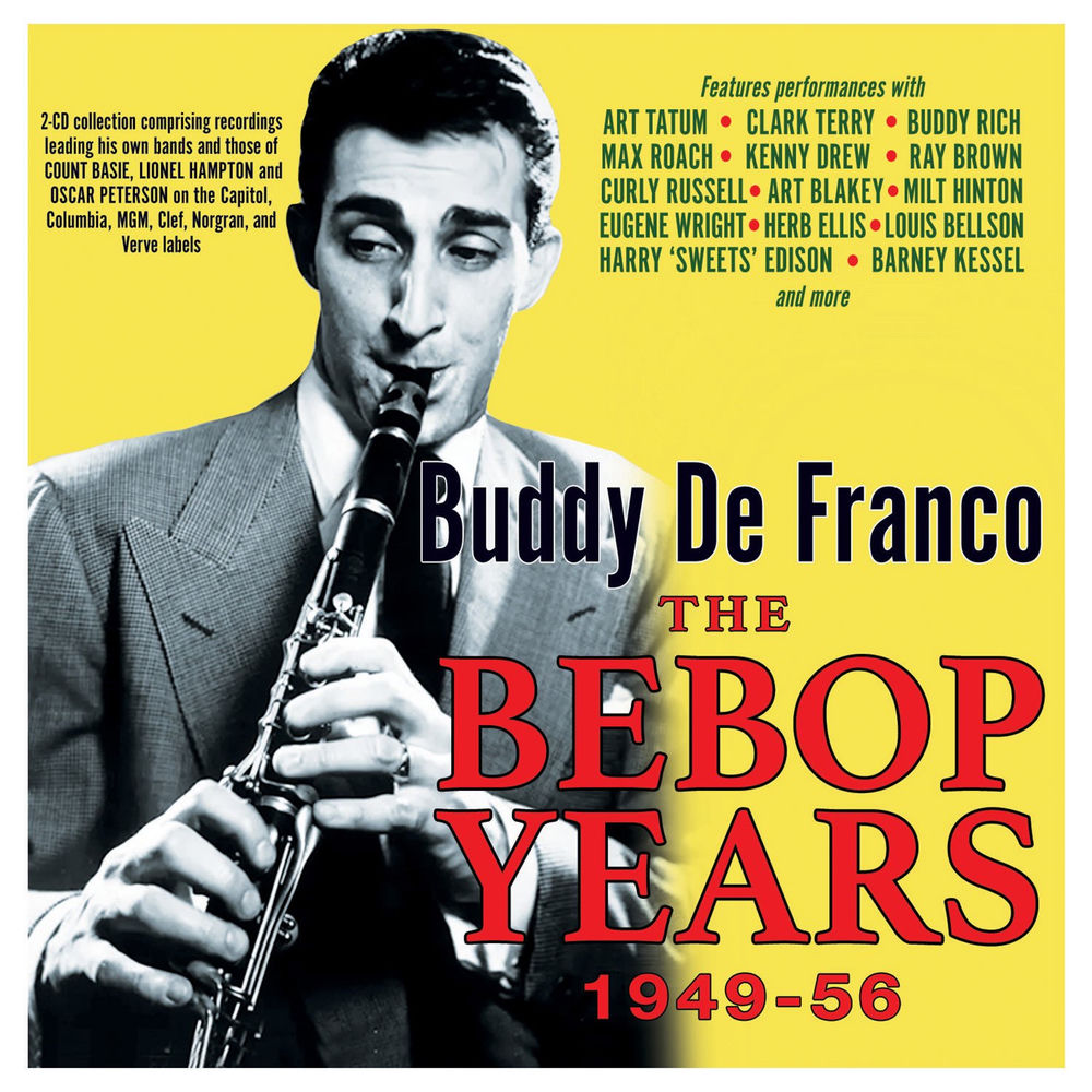 Buddy DeFranco – The Bebop Years 1949-56