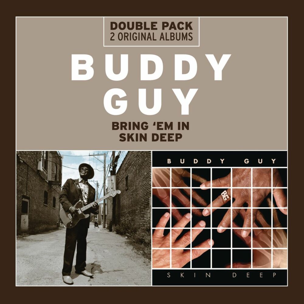 Buddy Guy – Bring 'Em In/Skin Deep