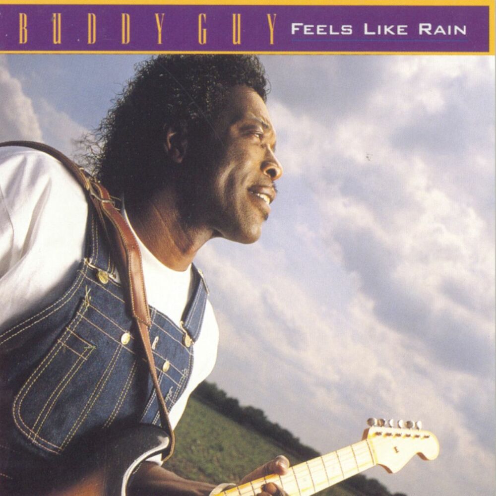 Buddy Guy – Feels Like Rain