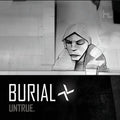 Burial – Untrue