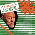 Burl Ives – Have a Holly Jolly Christmas