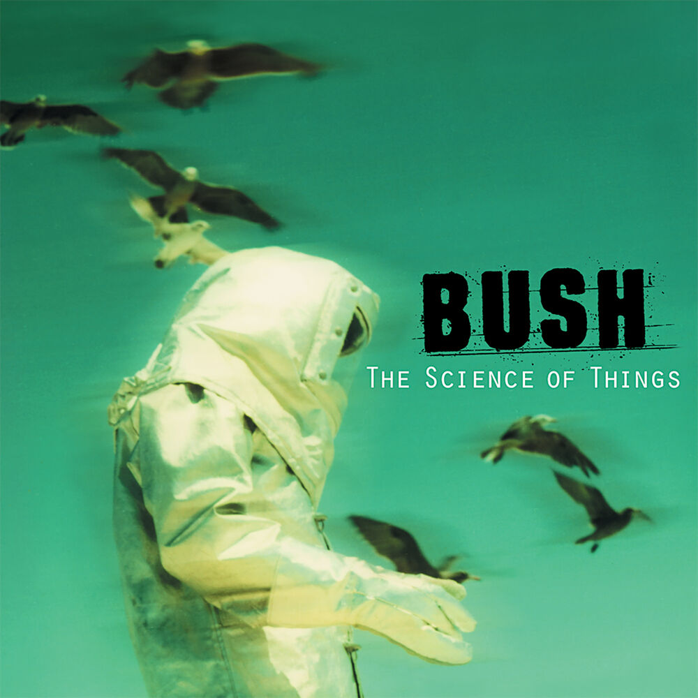 Bush – The Science Of Things (Remastered)