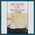 C.R. Gillespie – Island of Women