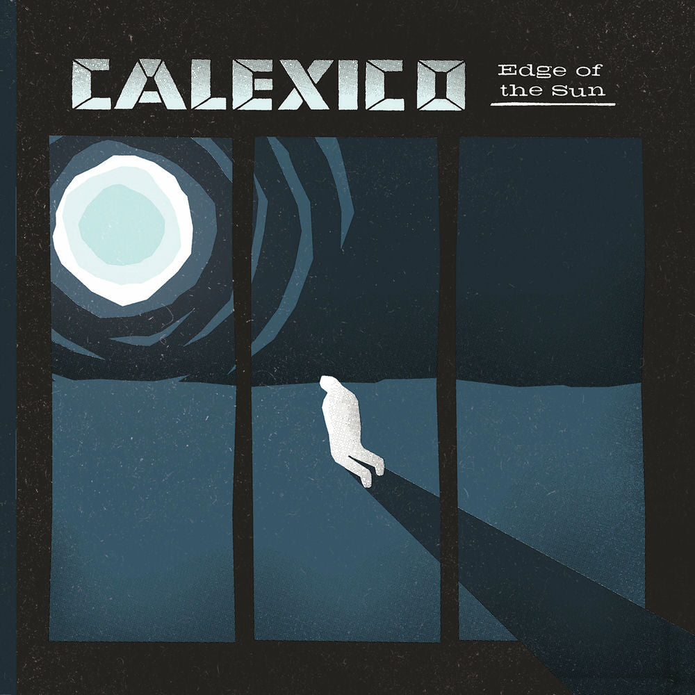 Calexico – Edge of the Sun