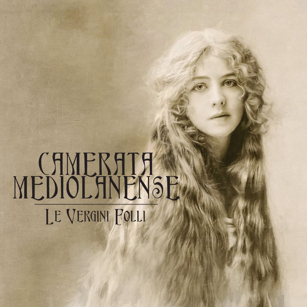 Camerata Mediolanense – Le Vergini Folli