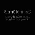 Candlemass – Dactylis Glomerate & Abstrakt Algebra II