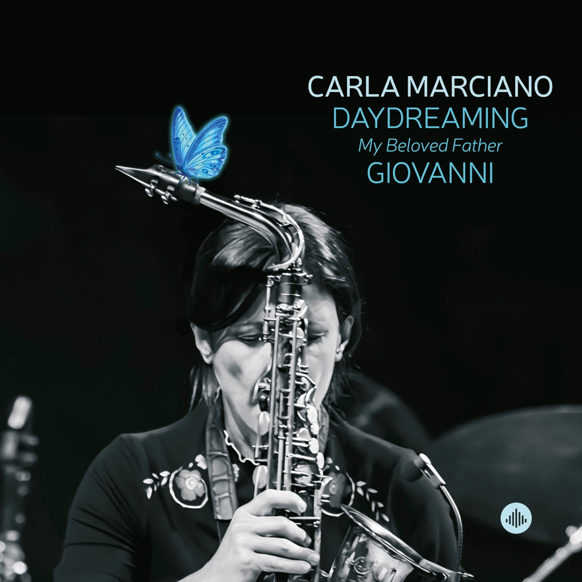 Carla Marciano – DAYDREAMING My Beloved Father GIOVANNI (feat. Alessandro La Corte & Gaetano Fasano)