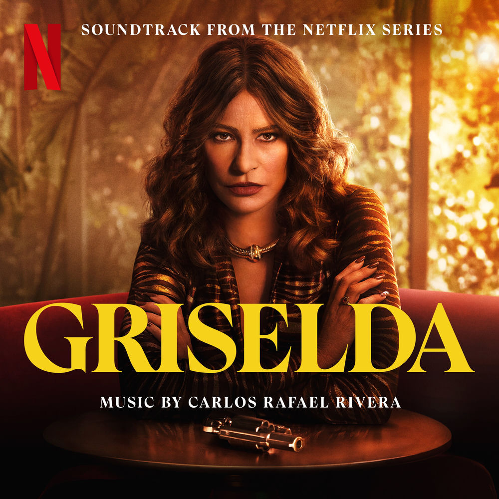 Carlos Rafael Rivera – Griselda (Soundtrack from the Netflix Series)