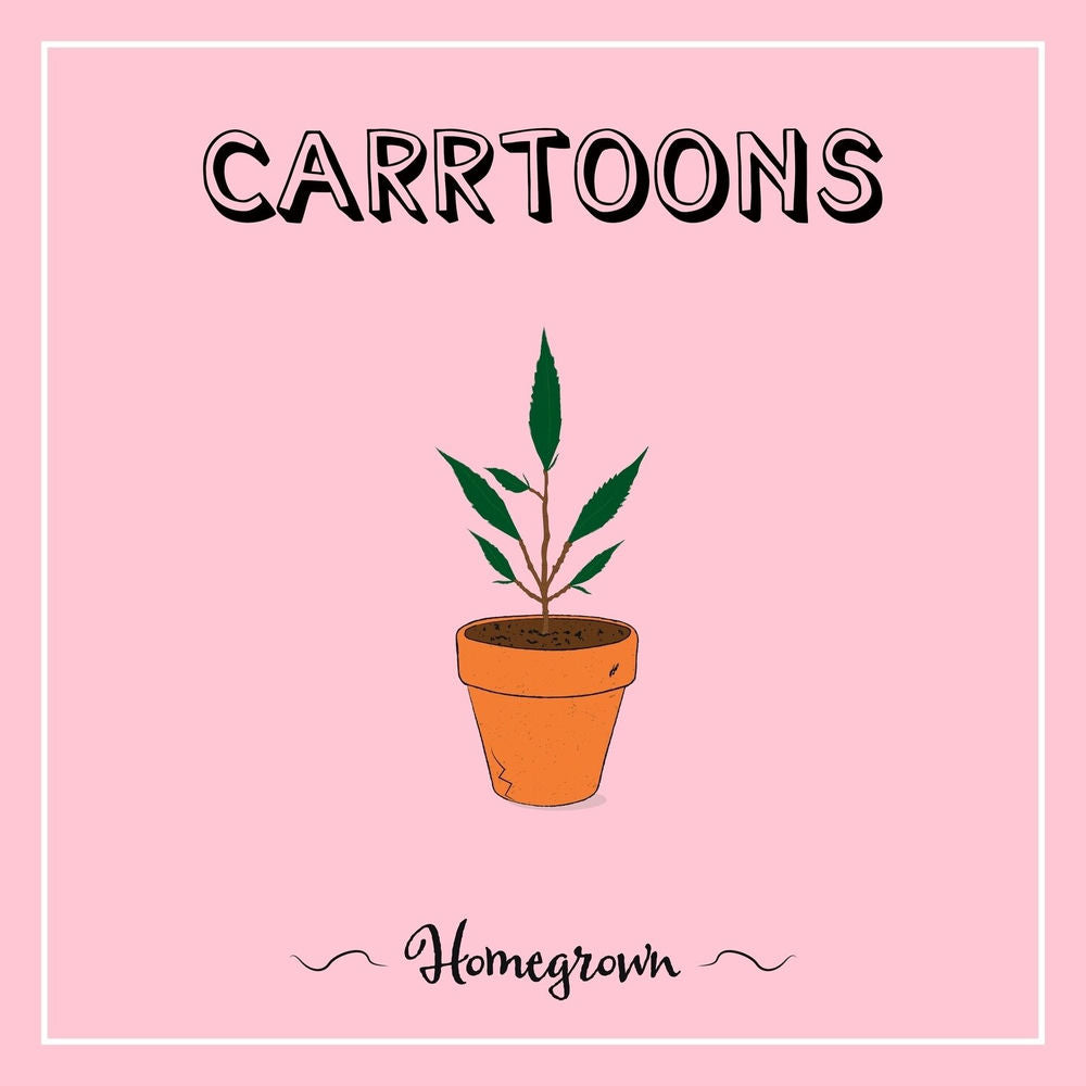 CARRTOONS – Homegrown