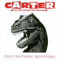 Carter the Unstoppable Sex Machine – Post Historic Monsters