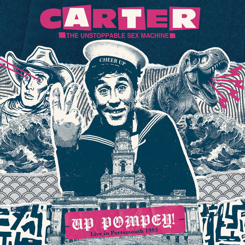 Carter the Unstoppable Sex Machine – Up Pompey! - Live in Portsmouth 1993