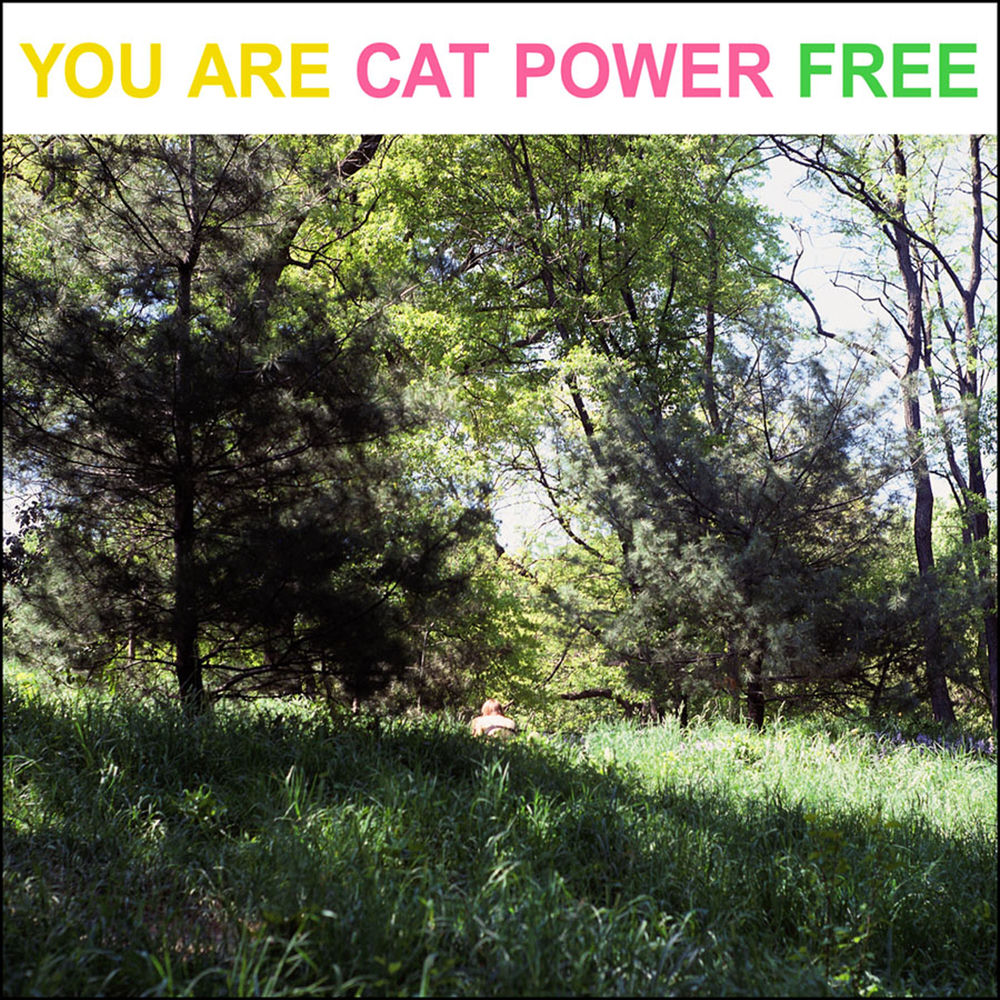 Cat Power – You Are Free