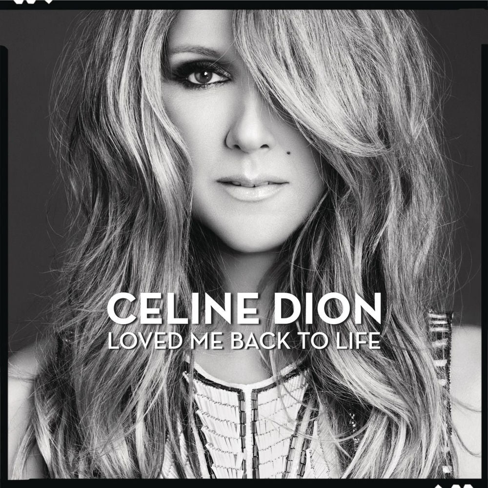 Céline Dion – Loved Me Back to Life