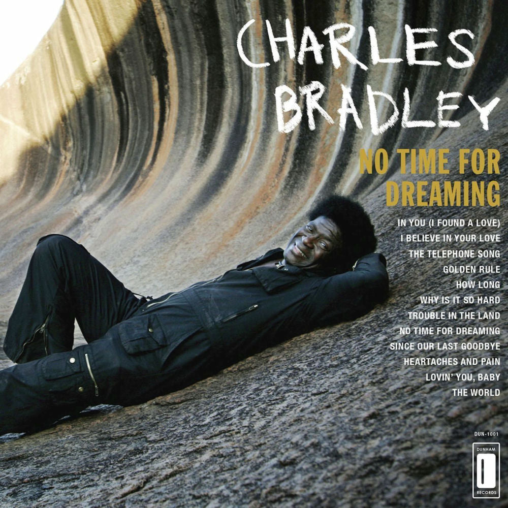 Charles Bradley – No Time For Dreaming
