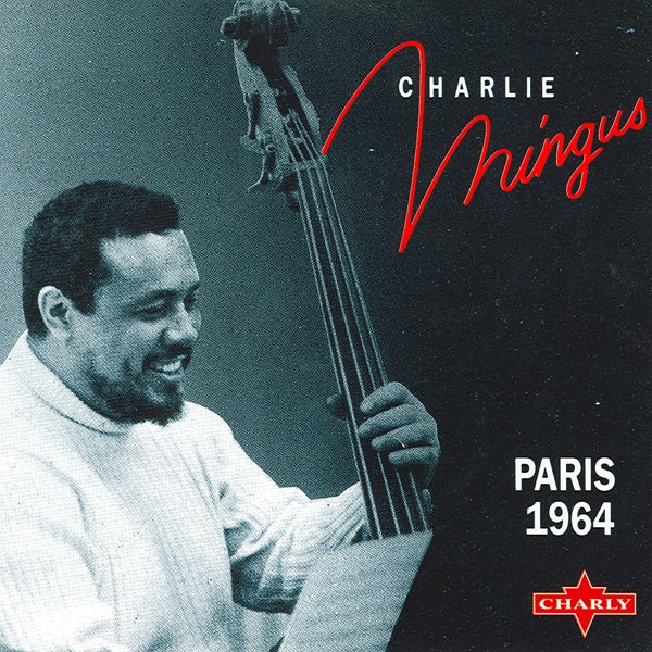 Charles Mingus – Paris 1964, Vol. 1 (Live)