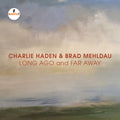 Charlie Haden & Brad Mehldau – Long Ago And Far Away (Live)