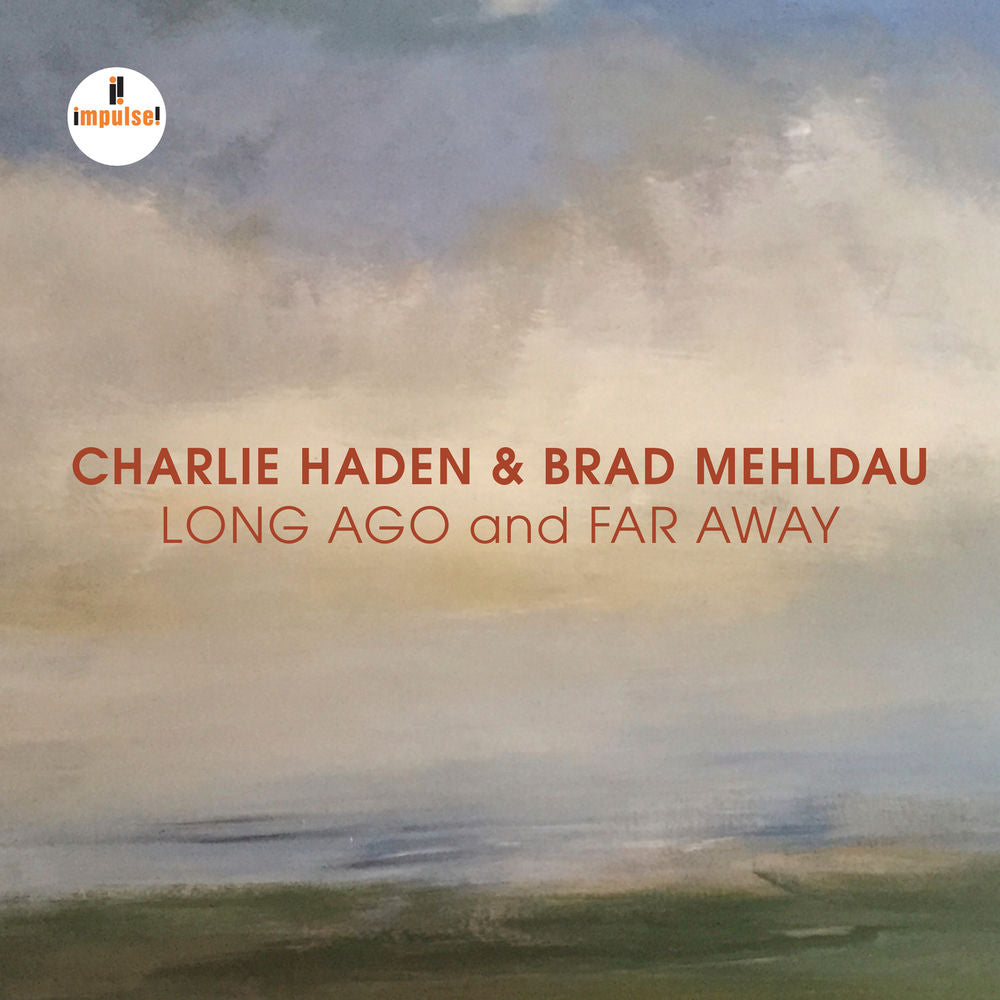 Charlie Haden & Brad Mehldau – Long Ago And Far Away (Live)